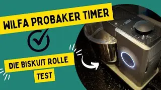 Wilfa Probaker Timer im Biskuitteig und Sahne Test