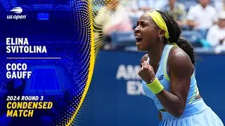 Elina Svitolina vs. Coco Gauff Condensed Match | 2024 US Open Round 3