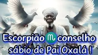 Escorpião♏️mensagem importante de Pai Oxalá para sua semana de Natal🕊🙏🕊