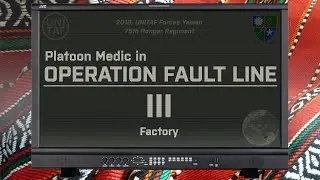 [UNITAF] Operation Fault Line (2018) III, Factory