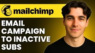 How To Send An Email Campaign To Inactive Subscribers In Mailchimp (Tutorial 2026)