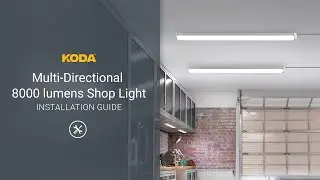 KODA Multi-Directional 8000 lumens Shop Light I LM030315-99 & LM030404-2 Installation Video
