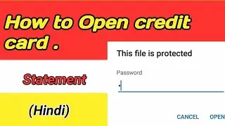 Password to Open Credit card pdf Statement 2022.