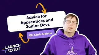Advice for Apprentices and Junior Devs