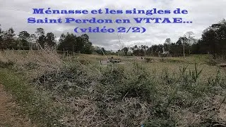 M&eacute;nasse et les singles de Saint Perdon en VTTAE... (vid&eacute;o 2/2)