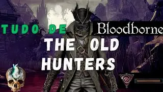 BLOODBORNE Tudo da DLC The Old Hunters e COMO ACESSAR The OLD HUNTERS