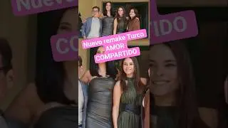 Nuevo remake Turco AMOR COMPARTIDO con Adriana Louvier y Erick Elias 2026