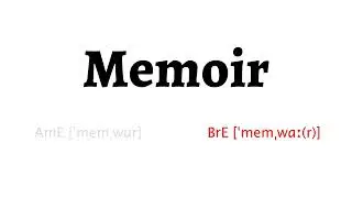 How to Pronounce memoir in American English and British English