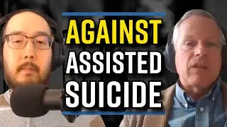 A Secular Case Against Assisted Suicide | Kevin Yuill | Ep. 46