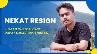 Nekat resign jualan custom case dapat omset 100JT/Bulan