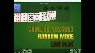 HOW TO PLAY FREECELL SOLITAIRE GAME NO #824603 - LIVE PLAY - RANDOM MODE FOR BEGINNER