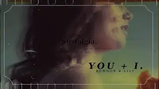 Rowoon & Lily | You + I
