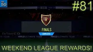 FIFA 22 - MY WEEKEND LEAGUE CHAMPIONS FINALS REWARDS, LOT OF WALKOUTS! #81