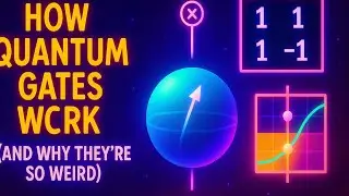 How Quantum Gates Work: Superposition & Entanglement Made Simple 