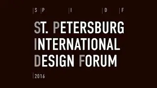 St. Petersburg International Design Forum '2016 Official Video