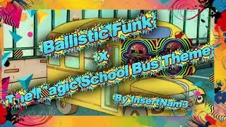 (Mashup) Ballistic Funk x The Magic School Bus - Worse Trip Mashup