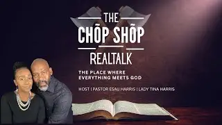 THE CH&Otilde;P SH&Otilde;P REALTALK