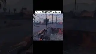 Тревор РАЗНОСИТ деревенщину в GTA 5