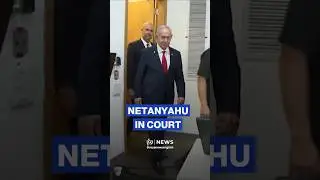Netanyahu arrives for first hearing in corruption trial following Trump's request for a pardon