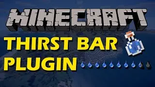 Increase the difficulty in Minecraft with Thirst Bar Plugin