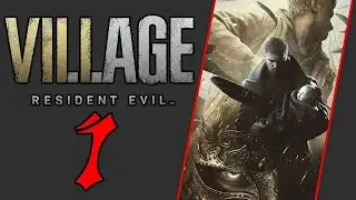 Resident Evil Village [Part 1]