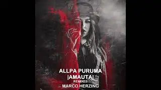 Allpa Puruma - Aymuray Leda (Marco Herzing Remix)