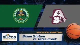 High School Basketball: Bryan Station vs Tates Creek