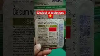 Shelcal ct tablet use l shelcal CT tablet l shelcal CT tablet use l shelcal CT #medicine #shorts