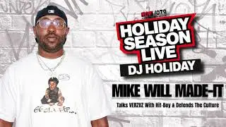 HOLIDAY SEASON LIVE | Mike WiLL Made-It Talks Hit-Boy Verzuz & Defends The Culture