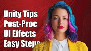 Unity Tutorial: Apply Post-Processing Effects to UI Elements Easily