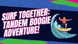 Surf Together: Tandem Boogie Adventure! 🌊