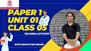 🔴 LIVE CLASS: UGC NET/JRF & SET Paper 1 &ndash; Teaching Aptitude (Unit 1 | Class 5) WITH EDUCATOR  NSAIN
