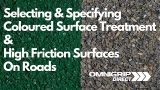 Selecting and Specifying a Coloured Surface Treatment or High Friction Surface Treatment (HFST)