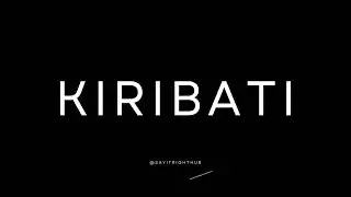 How to Pronounce Kiribati (Correctly) ?