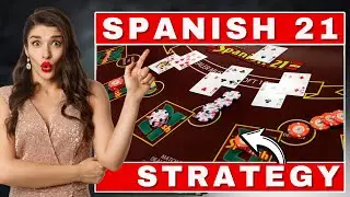 Как выиграть в игре Spanish 21? Идеальная стратегия!