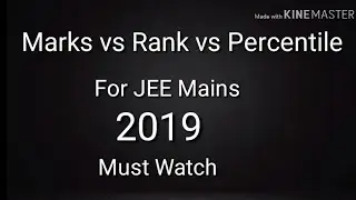 Marks vs rank vs percentile for JEE Mains 2019