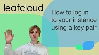 How To Log In To Your Instance Using A Key Pair - Leafcloud