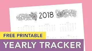 Free Printable Calendar 2018 + Multiple Uses and Yearly Tracker
