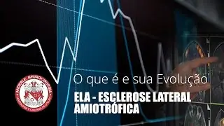 O que é ELA - ESCLEROSE LATERAL AMIOTRÓFICA e sua Evolução - Dr Diogo Neurocirurgião