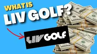 What is LIV Golf: Inside the Most Lucrative Golf League!