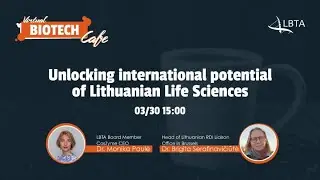 Virtual Biotech Cafe 2022 III. Unlocking international potential of Lithuanian Life Sciences