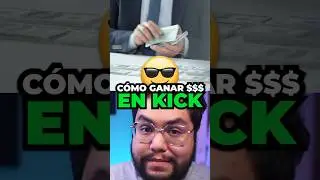 C&oacute;mo Ganar Dinero Haciendo Streams en Kick