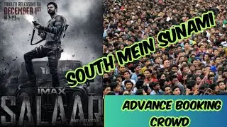 SALAAR ADVANCE BOOKING ... MIND-BLOWING CROWD