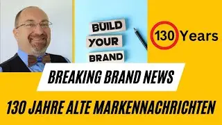 130 Jahre Marken & Markenamt  | MarkenNews | Top News |  Marken Updates