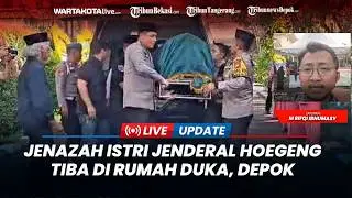 🔴LIVE : Disambut Isak Tangis, Jenazah Istri Jenderal Hoegeng Tiba di Rumah Duka Depok