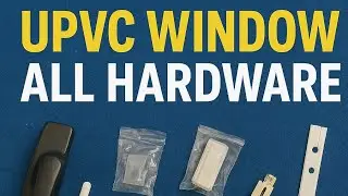 🪟 UPVC Window All Hardware 👉 Complete Hardware Details (Hindi)