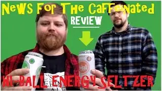 NFTC | Hi-Ball Energy Seltzer Review