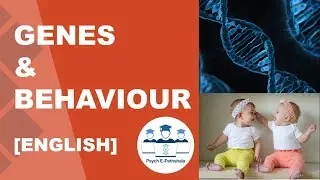 Genetic Influence on Behaviour [English] - Psych E-Pathshala