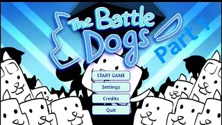 Not a big fan of cats: Battle Dogs Part 1