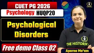 CUET PG 2026 | MA/M.Sc Psychology Concept Class | Psychological Disorders | By Aparna Ma'am